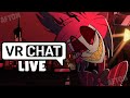 THE RADIO DEMON PLAYS VRCHAT - VRChat Live