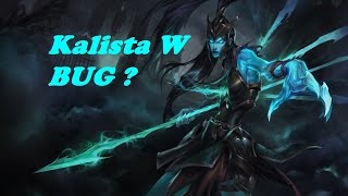 League of legends | Kalista W bug