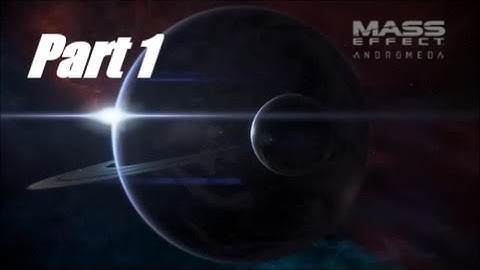 MASS EFFECT ANDROMEDA WALKTHROUGH GAMEPLAY PART 1  Planetside