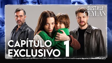 Sustalı Ceylan - Capítulo Exclusivo 1 | Doblado al Español