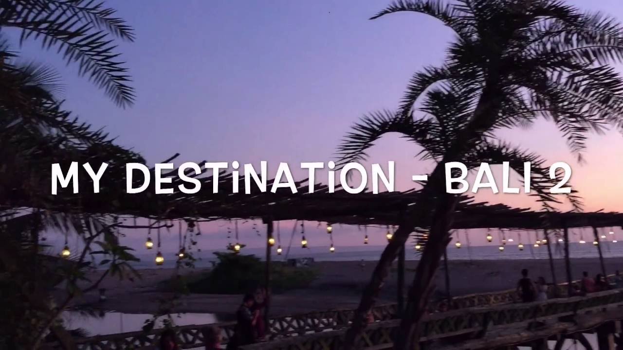 my destination - BALI 2