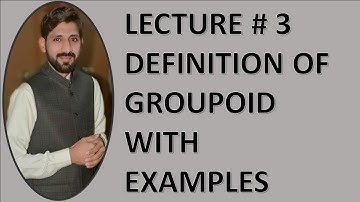 DEFINITION OF GROUPOID WITH EXAMPLES
