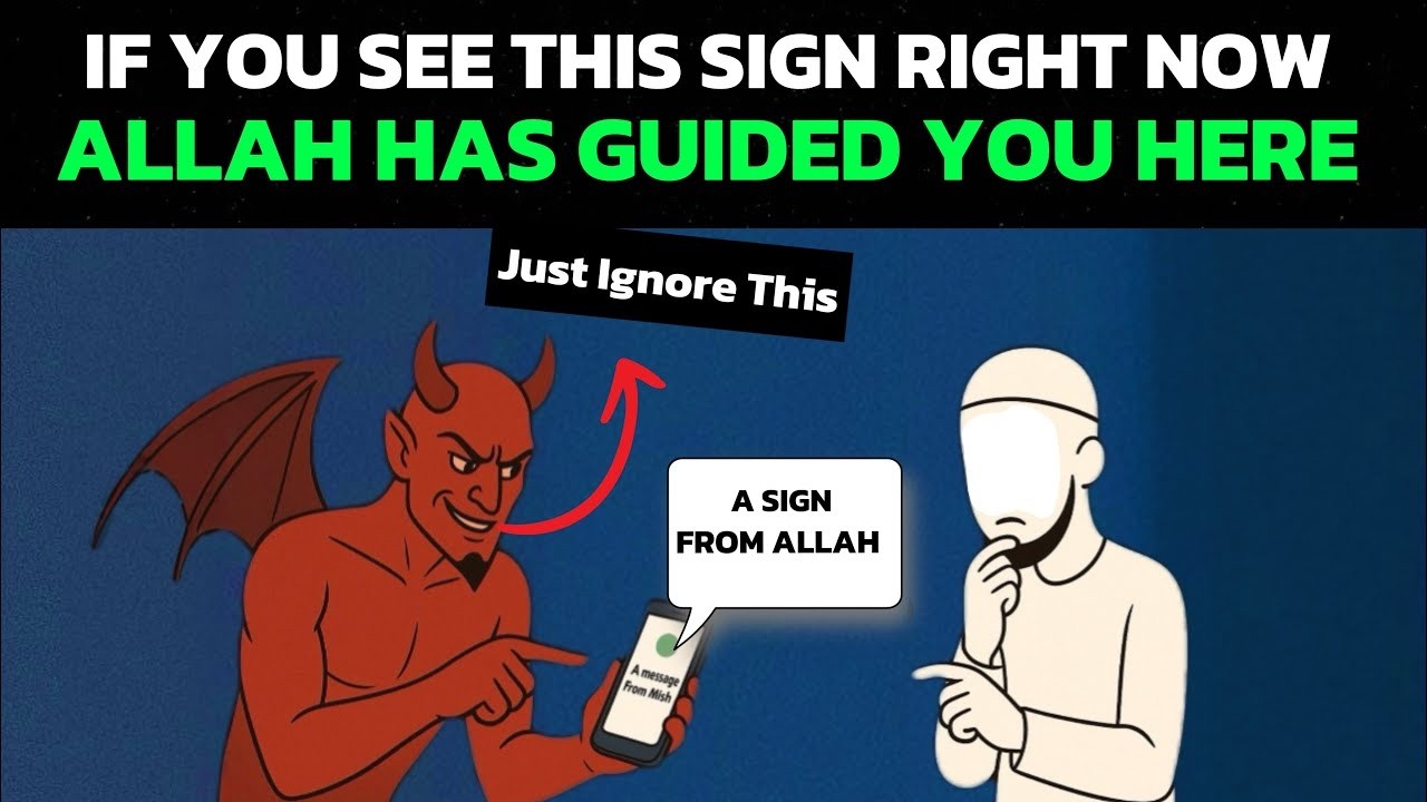 Не позволяйте шайтану ослабить вас, не игнорируйте этот знак.