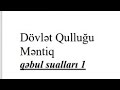 # DÖVLET QULLUĞU MƏNTİQ BB və BA qəbul sualları