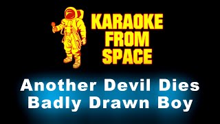 Badly Drawn Boy • Another Devil Dies | Karaoke • Instrumental • Lyrics