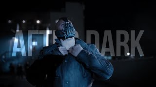 The Dark Knight Rises - Bane - After Dark - Edit