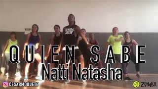 Quien Sabe -Natti Natasha - Zumba Choreo by Cesar Moquete