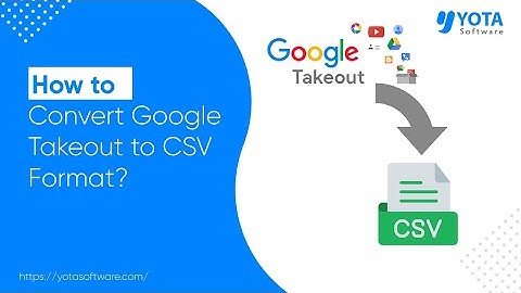 How to Export Google Takeout to CSV File | Open Emails in Excel