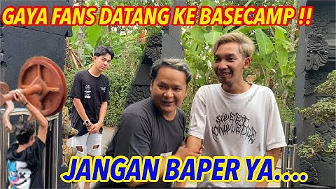 JANJI GA BOLEH BAPER..!!! Gaya fans datang ke basecamp