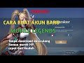 CARA BUAT AKUN BARU MOBILE LEGENDS