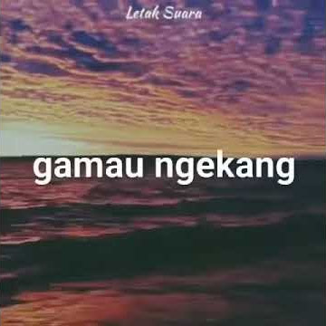 Story Wa Gak Mau Ngekang