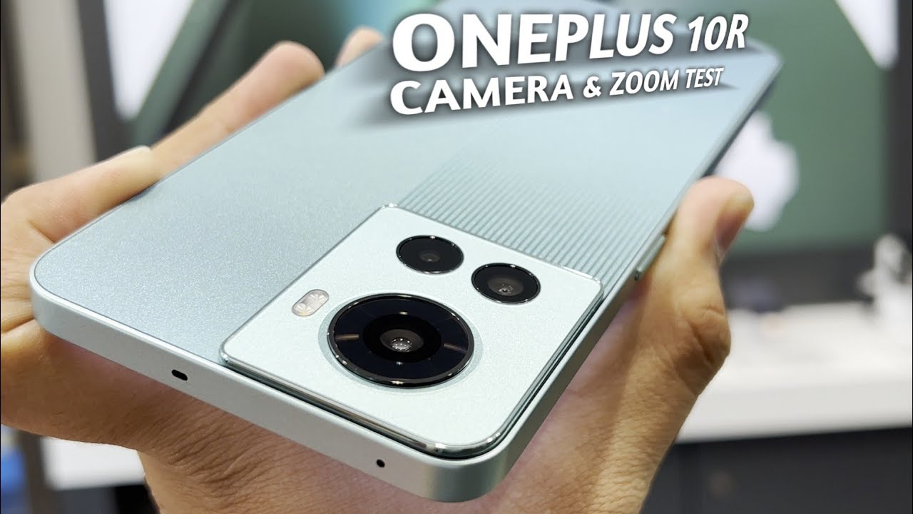 OnePlus 10R Camera Test Zoom Test YouTube