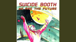Video thumbnail of "Suicide Booth - Coming Home"