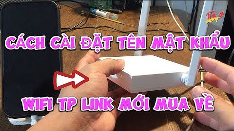 Cách cài đặt tên mật khẩu wifi modem tp-link model TL-WR820N mới mua | Đại Vương Vlog