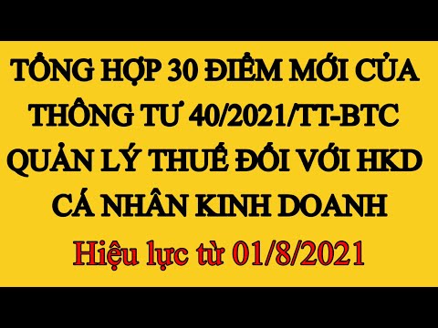 Video Tổng hợp 30 điểm mới trong Thông tư 40/2021/TT-BTC... - youtube