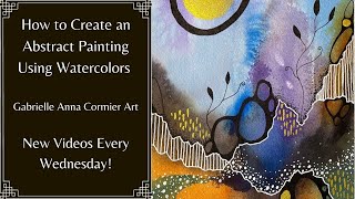 How to Paint an Abstract Using Watercolors | Intuitive and Mindful Painting Process