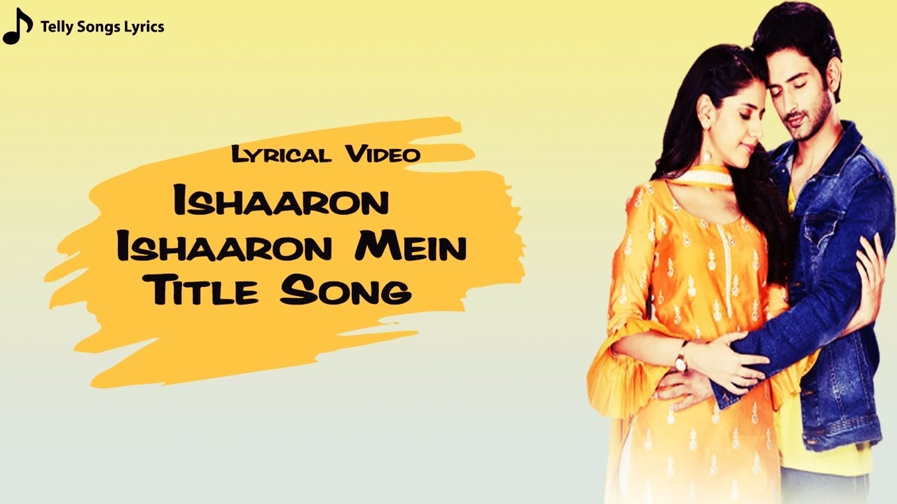 Title Track Ishaaron Ishaaron Mein  Ankush Bhardwaj  Lyrical Video  Sony TV