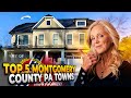 TOP 5 Montgomery County, PA Towns to Live: Choosing the Right Township in Montgomery County