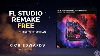 Rich Edwards & Victoria Voss - Do It Again  | REMAKE | EDIT | FREE | CHARLES SEBASTIAN