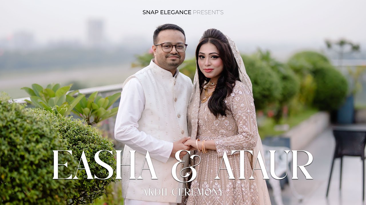 Easha & Ataur's Akdh Ceremony | Snap Elegance - YouTube