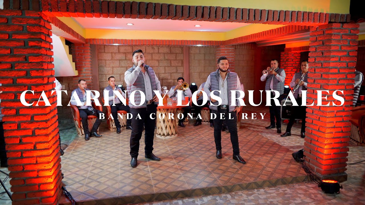 Catarino Y Los Rurales (En Vivo) - Banda Corona de Rey
