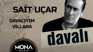 Sait Uçar - Davacıyım Yıllara