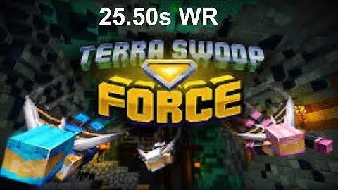 Terra Swoop Force Tunnel 1 WR (25.50s)