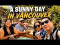 A BEAUTIFUL DAY IN VANCOUVER W/ BEAUTIFUL FRIENDS