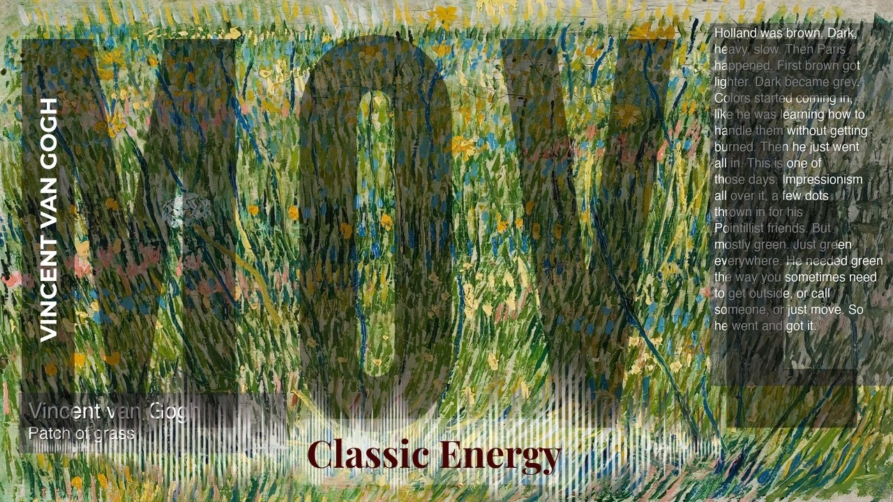 Move - Classic Energy with Van Gogh | Patch of grass & others