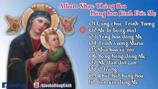 Album Nhạc Tháng Hoa - Dâng hoa kính Đức Mẹ | Giáo họ Đồng Kênh
