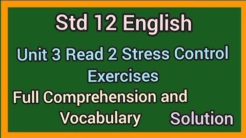 Std 12 English ch 3 Read 2 Full Comprehension and Vocabulary solution| std 12 English unit 3 read 2|