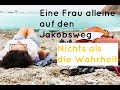 Ich bin dann auch mal weg! Eine Frau alleine auf dem Jakobsweg