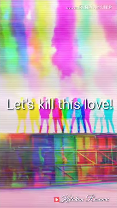 Status wa | story wa | Blackpink | kill this love | terbaru 2019 | K-Pop | trending