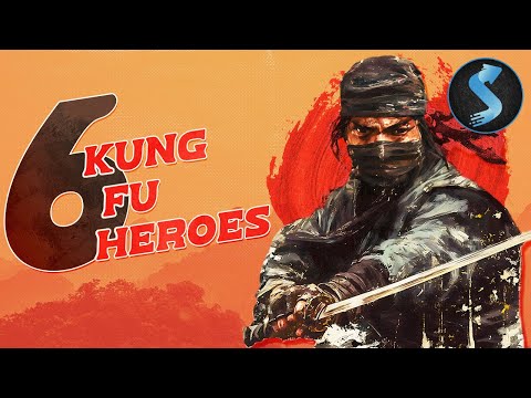 6 KUNG FU HEROES