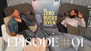 Zero Bucks Given #EP1