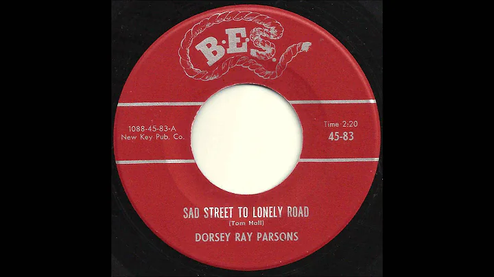 Dorsey Ray Parsons - Sad Street To Lonely Road