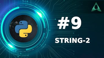 #9 String in Python - Part 2 (Python Tutorials)