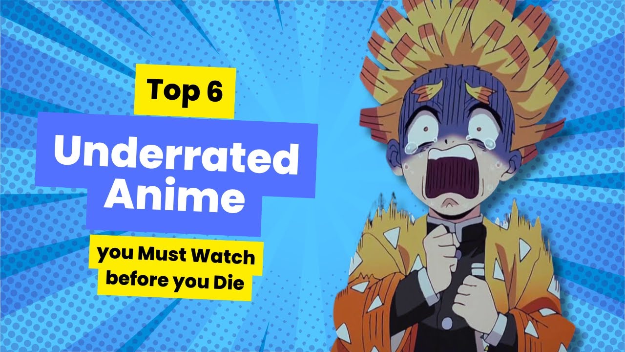 6 Underrated Anime you must watch before you Die! - YouTube