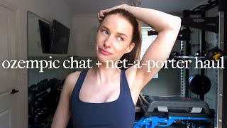 NET-A-PORTER SPRING HAUL, OZEMPIC THOUGHTS \u0026 PR UNBOXING | VICTORIA