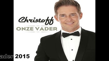 Christoff  Onze Vader 2015