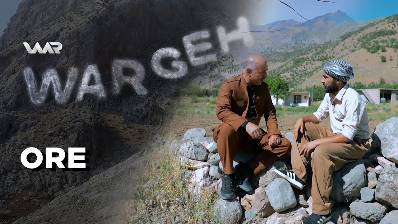 Wargeh - Ore | وارگەهـ - ئۆرە