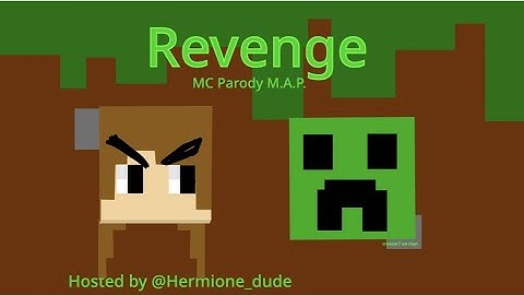 Revenge: Minecraft Parody M.A.P [2020]