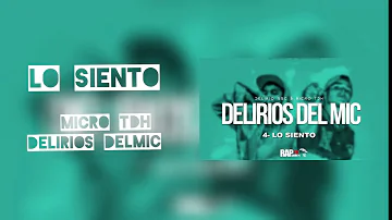 Lo Siento - Micro TDH _ Delirio