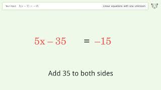 Linear equation with one unknown: Solve 5(x-7)=-15 step-by-step solution