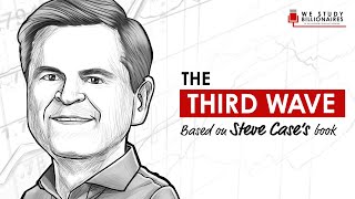 126 TIP: Billionaire Steve Case and The Third Wave