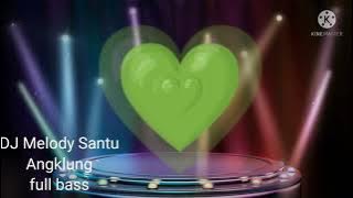 DJ Melody Santuy //Angklung Full Bass