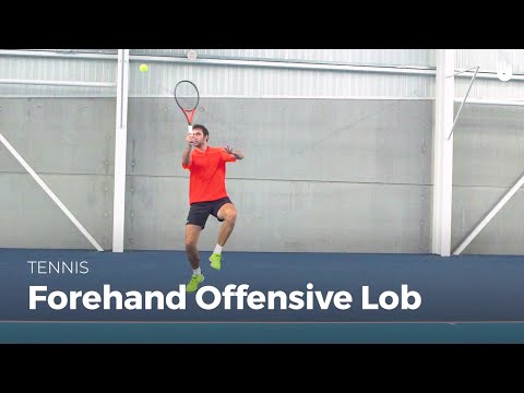 How to Hit a Forehand Offensive Lob | Tennis