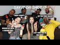 SAY IT OR SHOT IT Ft. MY FRIENDS | YDK EDITION