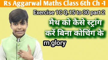 rs aggarwal Class 6 Solution ch 1 Exercise 1C part 2 | Number system | cbse | rn glory basic math