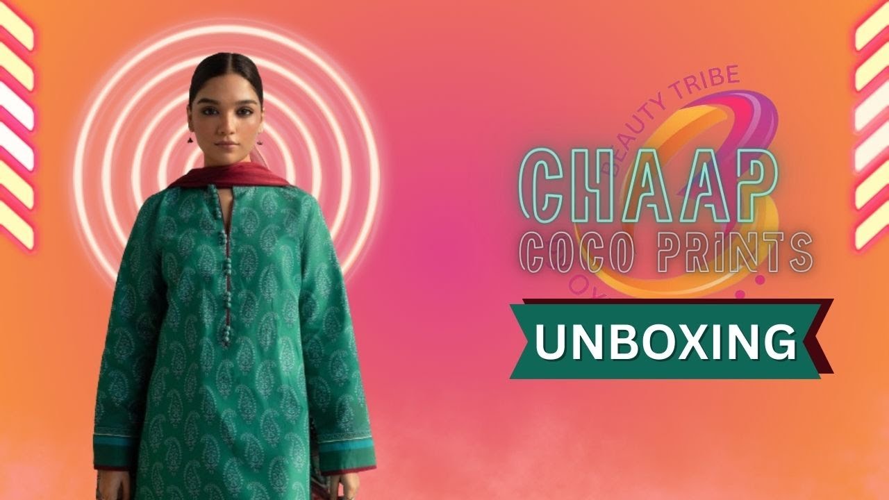 Unboxing | Coco Prints by Zara Shahjahan | Chaap |  Beauty  Tribe by Oxma 